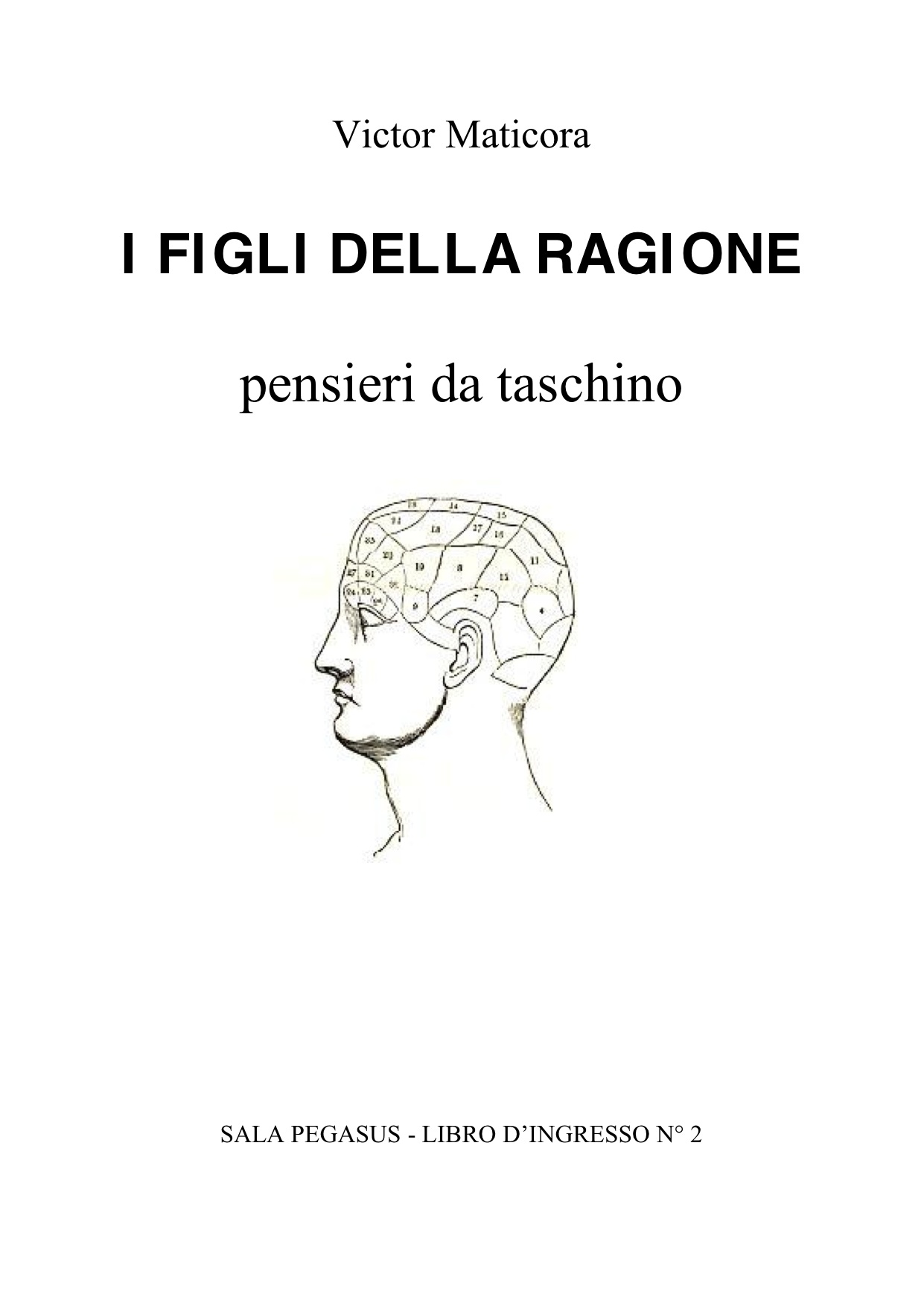 I figli della ragione – Victor Maticora